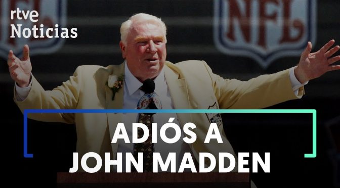 Muere John MADDEN, leyenda del FÚTBOL AMERICANO | RTVE Noticias