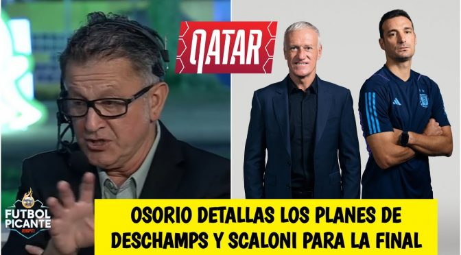 FINAL MUNDIAL 2022. El plan de Argentina y la respuesta de Francia, según Osorio | Futbol Picante