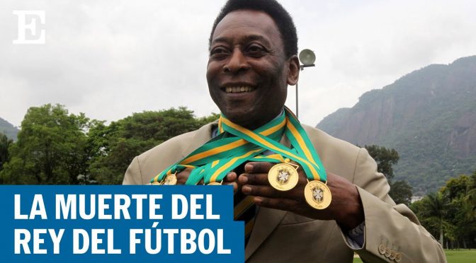 Muere Pelé, el rey del fútbol, a los 82 años | EL PAÍS