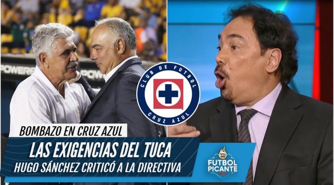 CRUZ AZUL Tuca Ferretti será el nuevo técnico. Hugo Sánchez reacciona y se queja | Futbol Picante
