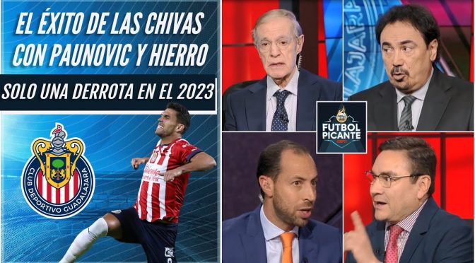 LIGA MX Las Chivas de Hierro CONVENCEN a todos con resultados en el Clausura 2023 | Futbol Picante